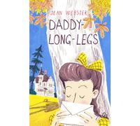 Daddy-Long-Legs : Presented with the original Illustrations