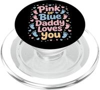 Daddy Loves You Pink Or Blue Father Baby Reveal PopSockets PopGrip for MagSafe