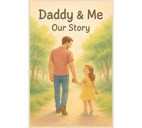 Daddy & Me Journal: A Guided Keepsake for a Father and Daughter to Share and Cherish Forever