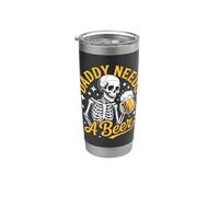 Daddy Needs A Beer Funny Dad Father Drinking Humor Beer Men Stainless Steel Insulated Tumbler