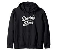 Daddy Needs A Beer Funny Men Drinking Dad Fathers Day Zip Hoodie