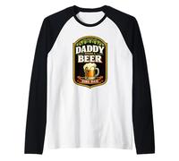 Daddy Needs A Beer Label Dad of Girls Funny Father's Day Raglan Baseball Tee