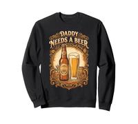 Daddy Needs A Beer Vintage Craft Brew Funny Dad Humor Sweatshirt