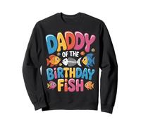 Daddy Of The Birthday Fish Sweatshirt