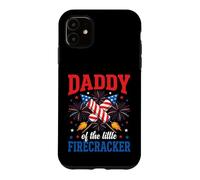 Daddy of the Little Firecracker Patriotic Family Case for iPhone 11