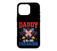 Daddy of the Little Firecracker Patriotic Family Case for iPhone 16 Pro