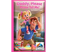 Daddy, Please Tell Me