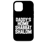 Daddy’s home Shabbat shalom funny podcast quote viral humor Case for iPhone 12/12 Pro