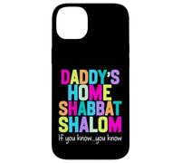 Daddy’s home Shabbat shalom funny podcast quote viral humor Case for iPhone 14 Plus