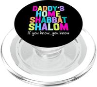 Daddy’s home Shabbat shalom funny podcast quote viral humor PopSockets PopGrip for MagSafe