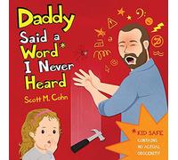 Daddy Said A Word I Never Heard