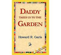 Daddy Takes Us to the Garden