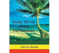 Daddy Tell Me About The Rastaman