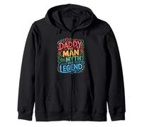 Daddy - The Man, Myth, Legend Colorful Text Graphic Zip Hoodie