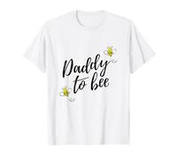 Daddy To Bee Save The Bee Father Announcement Funny T-Shirt