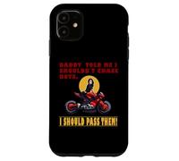 Daddy Told Me I Shouldn`t Chase Boys Case for iPhone 11