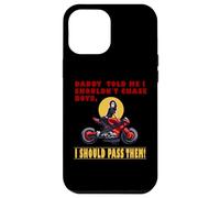 Daddy Told Me I Shouldn`t Chase Boys Case for iPhone 12 Pro Max