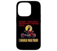 Daddy Told Me I Shouldn`t Chase Boys Case for iPhone 14 Pro