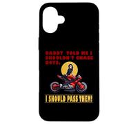 Daddy Told Me I Shouldn`t Chase Boys Case for iPhone 16 Plus