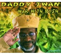 Daddy Twan - War With Bush
