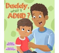Daddy, What is ADHD