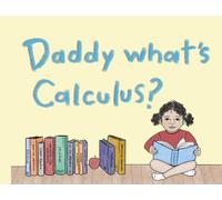 Daddy what's Calculus?