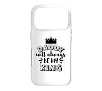 Daddy Will Always Be My King Crown Family Case for iPhone 17 Pro
