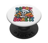 Daddy Will Bake It - Funny Skeleton Chef Baking Lover PopSockets Adhesive PopGrip