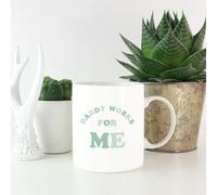 Daddy Works For Me Mug