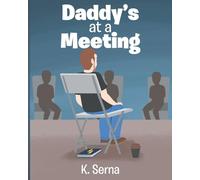 Daddy's at a Meeting