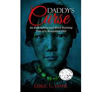 Daddy's Curse: A Sex Trafficking True Story of a 8-Year Old Girl: 1