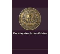 Daddy's Diary - The Adoptive Father Edition: A Legacy Journal (Daddy's Diary Legacy Journal Series)