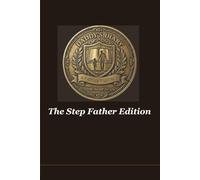 Daddy's Diary - The Step Father Edition: A Legacy Journal (Daddy's Diary Legacy Journal Series)