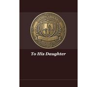 Daddy's Diary to His Daughter: A Legacy Journal (Daddy's Diary Legacy Journal Series)