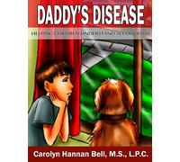 Daddy's Disease: 1 (Helping Children Understand)