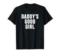 Daddy's Good Girl Naughty Submissive Sub Dom Dirty Humor T-Shirt