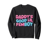 Daddy's Good Little Femboy Quote Design, LGBTQ community Sweatshirt