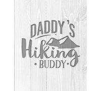 Daddy's Hiking Buddy: Family Camping Planner & Vacation Journal Adventure Notebook | Rustic BoHo Pyrography - Bleached Boards