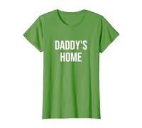 Daddys Home T-Shirt, Women, Grass Green, X-Small