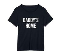 Daddys Home T-Shirt, Women's Plus, Black, 1X