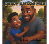 Daddy's Little Man: A Father’s Guide to Raising a Godly Son