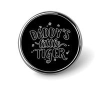 Daddy's Little Tiger Pin Brooch Badge Button Round 1 Inch