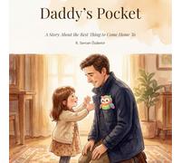 Daddy's Pocket: A Story About the Best Thing to Come Home To (Doga and Daddy)