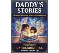 Daddy's Stories: Stories of grit, humour and learning for children