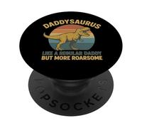 Daddysaurus Like a Daddy But More Roarsome PopSockets Adhesive PopGrip
