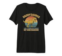 Daddysaurus Like a Daddy But More Roarsome Premium T-Shirt