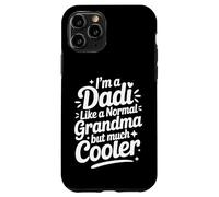 Dadi Like A Normal Grandma Much Cooler Indian Grandmother Case for iPhone 11 Pro