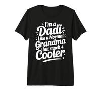 Dadi Like A Normal Grandma Much Cooler Indian Grandmother Premium T-Shirt