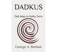DADKUS: Dad Jokes in Haiku Form