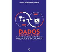 Dados que Movem o Mundo: Como Soluções Escaláveis Transformam Negócios e Economias